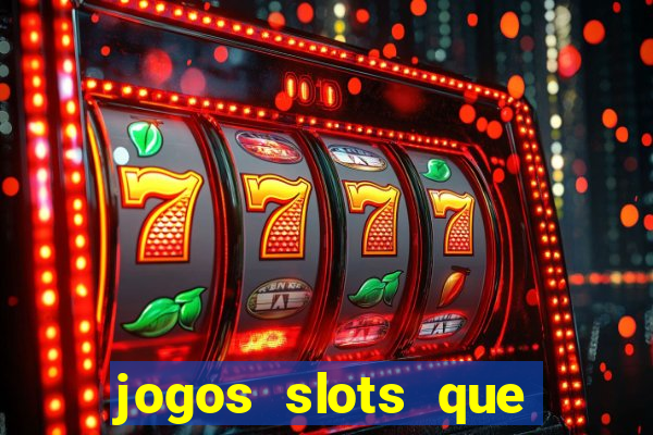 jogos slots que pagam no cadastro